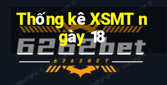 Thống kê XSMT ngày 18