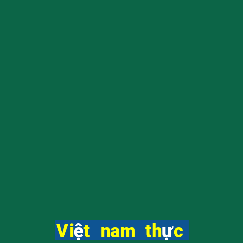 Việt nam thực sự không