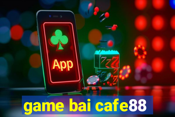 game bai cafe88