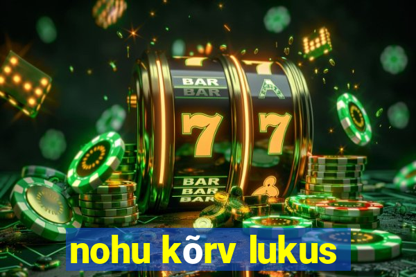 nohu kõrv lukus