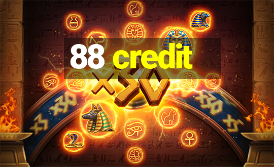 88 credit