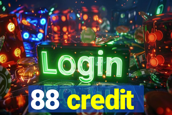 88 credit