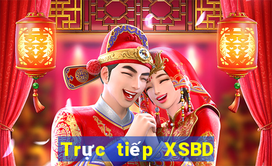 Trực tiếp XSBD ngày 26