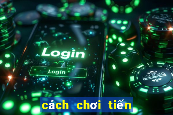 cách chơi tiến lên trên fb