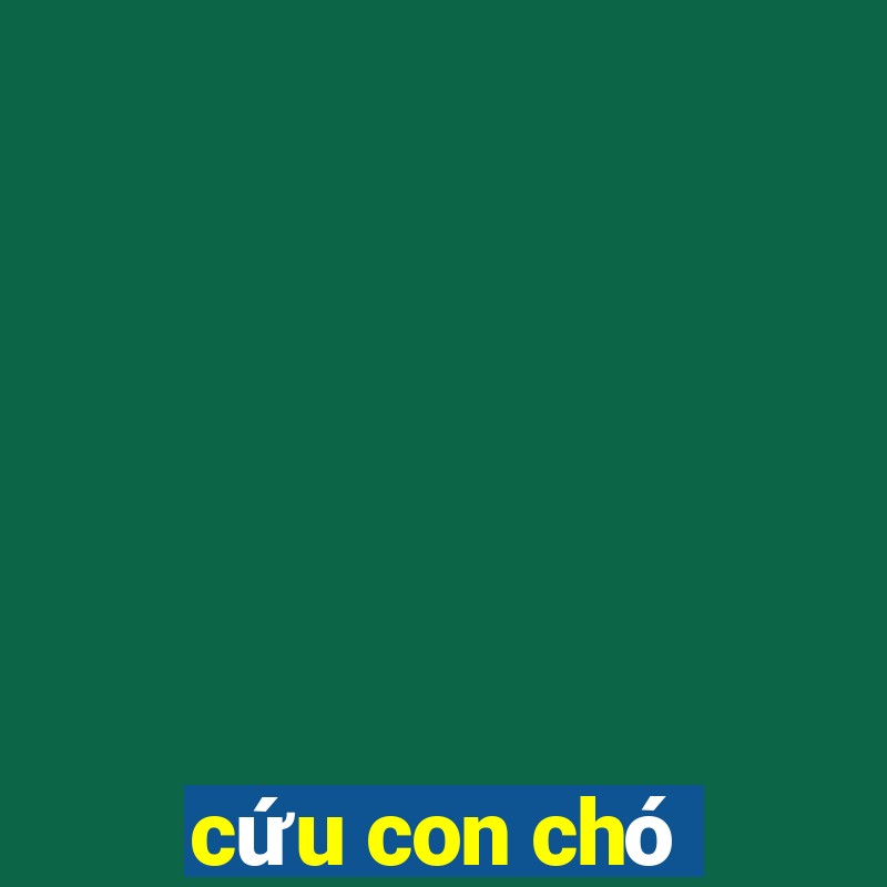 cứu con chó