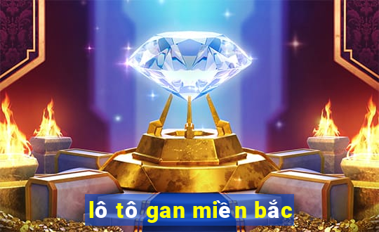 lô tô gan miền bắc