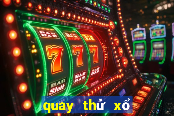 quay thử xổ số bình thuận