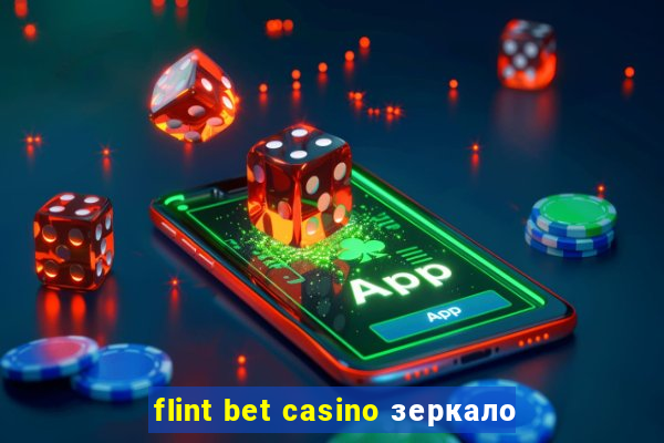 flint bet casino зеркало