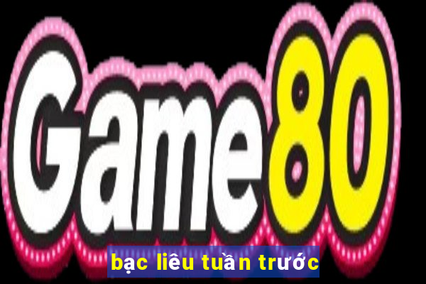 bạc liêu tuần trước