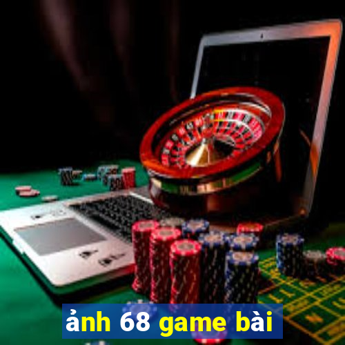 ảnh 68 game bài