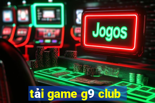 tải game g9 club