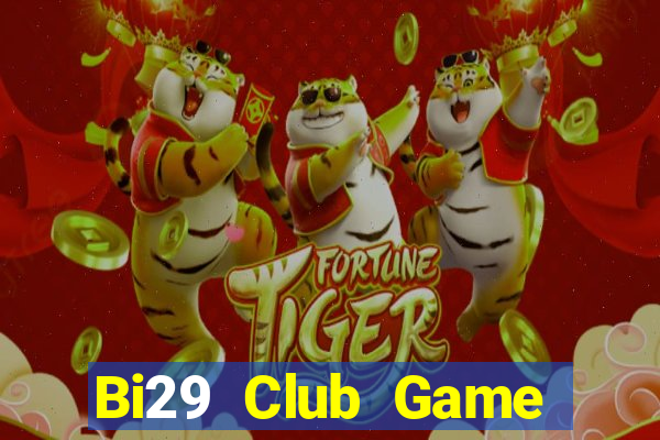 Bi29 Club Game Bài Las Vegas