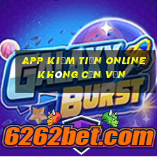 app kiếm tiền online không cần vốn