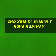 cho xem xổ số miền trung hôm nay