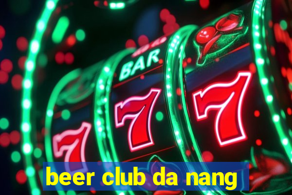 beer club da nang