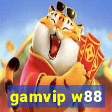 gamvip w88