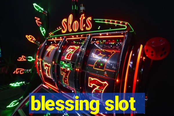 blessing slot