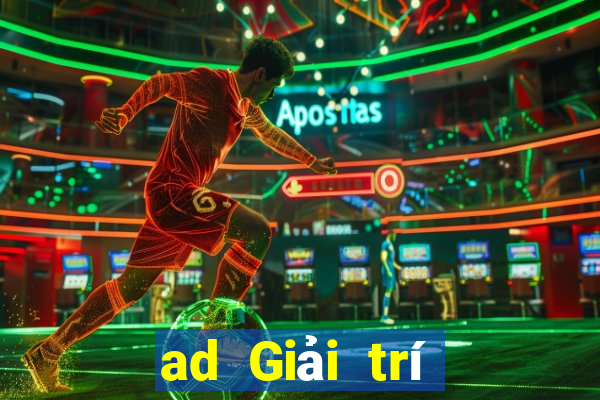 ad Giải trí Tải về