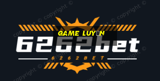 game luyện