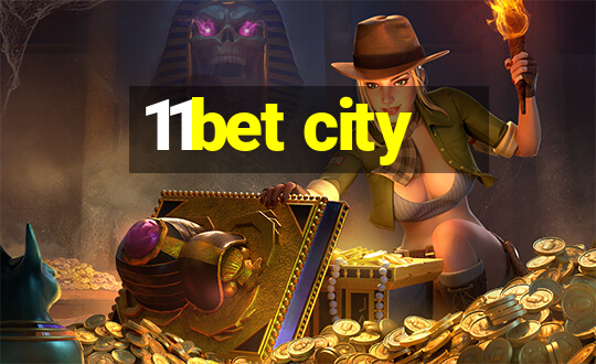 11bet city