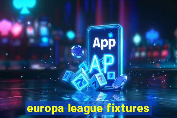 europa league fixtures