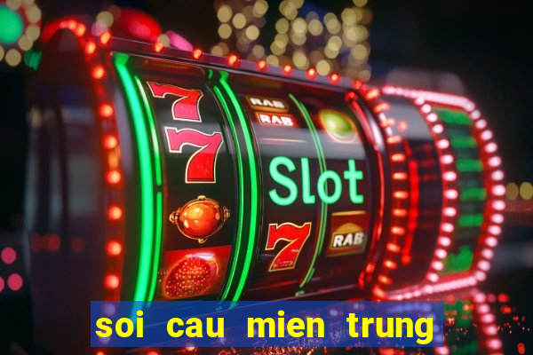 soi cau mien trung chinh xac 100