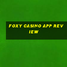 foxy casino app review