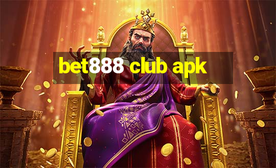 bet888 club apk