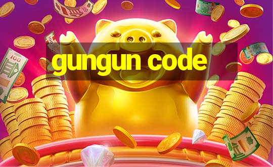 gungun code