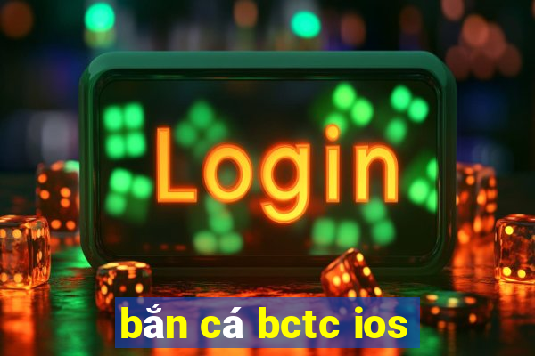 bắn cá bctc ios