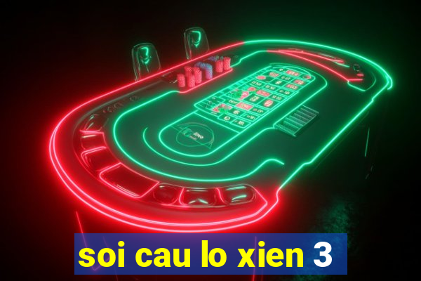 soi cau lo xien 3