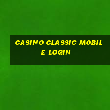 casino classic mobile login