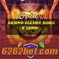 casino classic mobile login