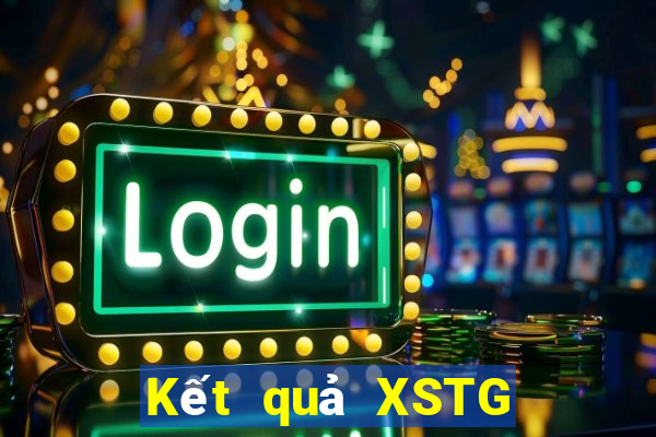 Kết quả XSTG hôm qua