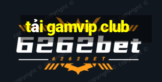 tải gamvip club