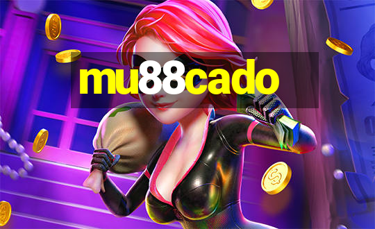 mu88cado