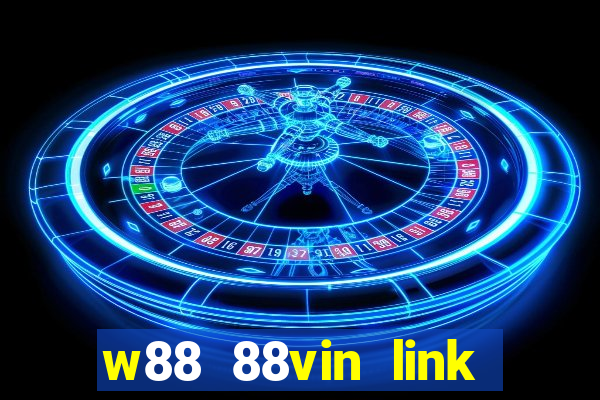 w88 88vin link tải game mới