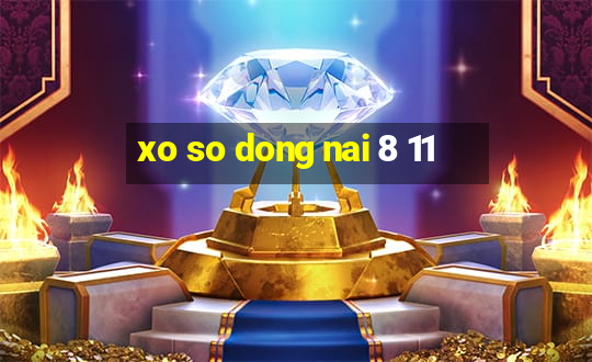 xo so dong nai 8 11