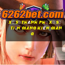 xổ số thành phố xổ số tiền giang kiên giang