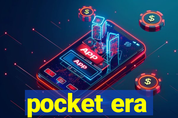 pocket era