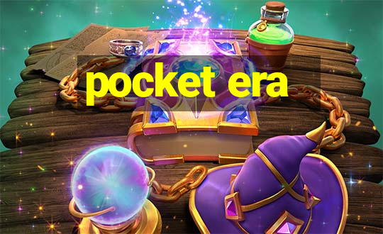 pocket era