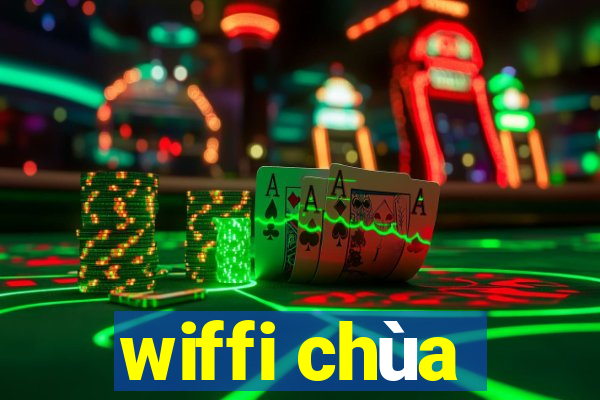 wiffi chùa