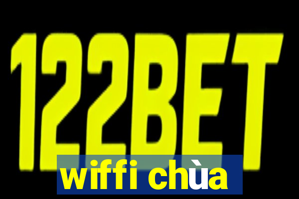 wiffi chùa