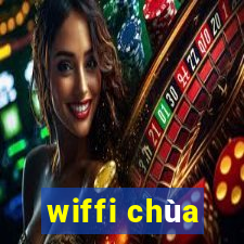 wiffi chùa