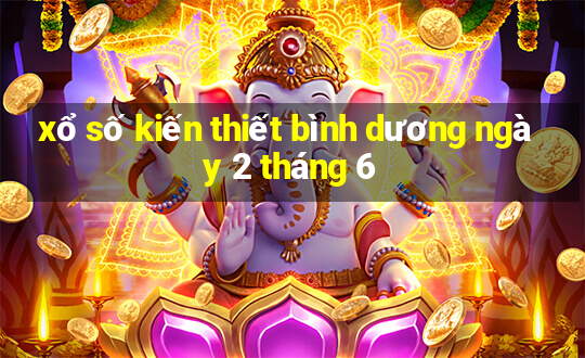 xổ số kiến thiết bình dương ngày 2 tháng 6