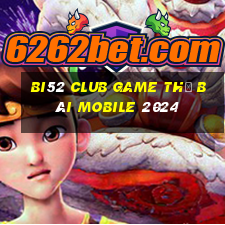 Bi52 Club Game Thế Bài Mobile 2024