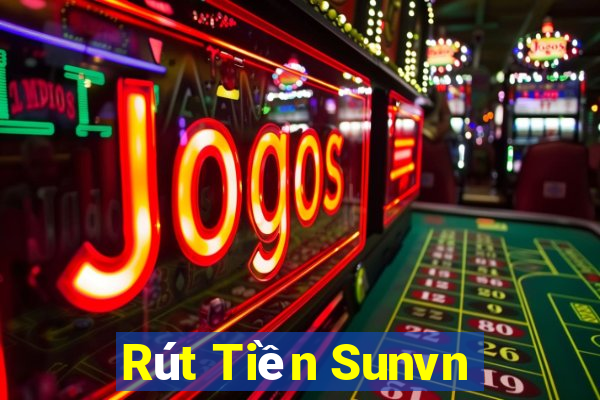 Rút Tiền Sunvn