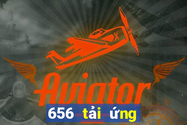 656 tải ứng dụng xổ số