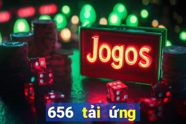 656 tải ứng dụng xổ số