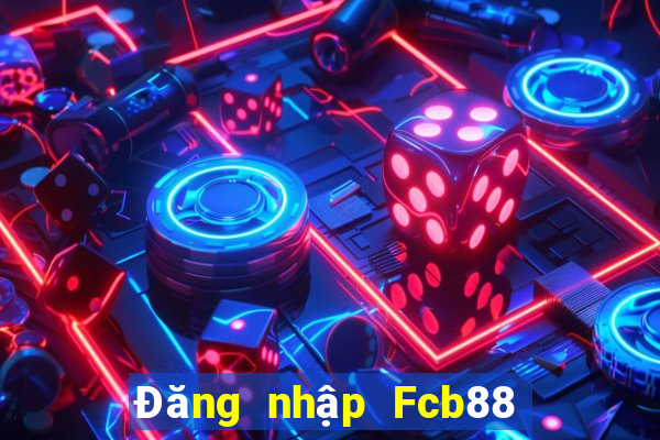 Đăng nhập Fcb88 Nhận 79k